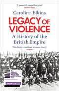 Legacy of Violence: A History of the British Empire - MPHOnline.com