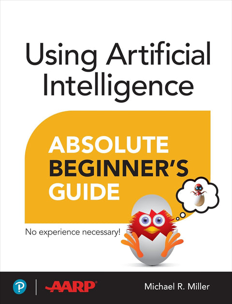 Using Artificial Intelligence Absolute Beginner’s Guide - MPHOnline.com