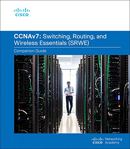 Switching, Routing and Wireless Essentials (SRWE): Companion Guide (CCNAv7) - MPHOnline.com