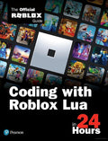 Coding with Roblox Lua in 24 Hours: The Official Roblox Guide - MPHOnline.com
