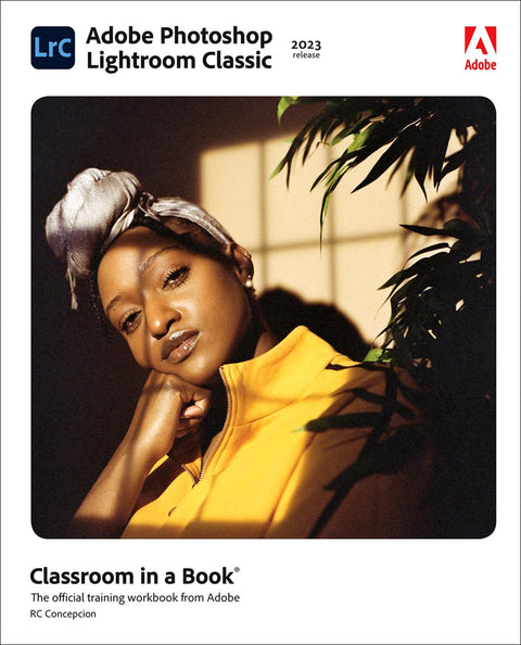 Adobe Photoshop Lightroom Classic Classroom in a Book (2023 release) - MPHOnline.com
