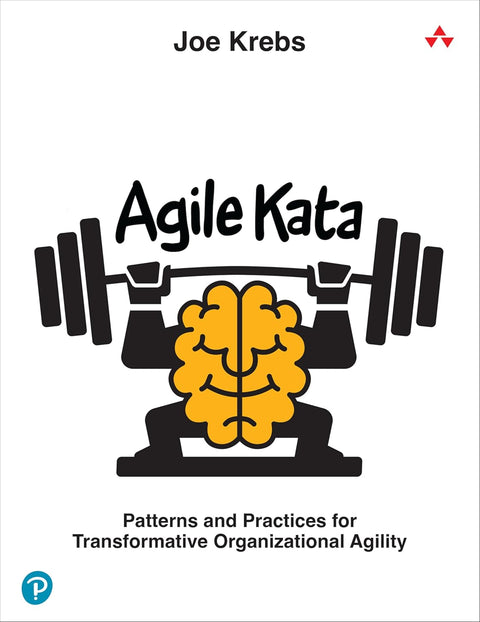 Agile Kata: Patterns and Practices for Transformative Organizational Agility - MPHOnline.com