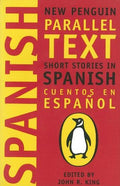 Spanish Short Stories: Cuentos En Espanol (New Penguin Parallel Text Series) - MPHOnline.com