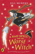 BAD SPELL FOR THE WORST WITCH - MPHOnline.com