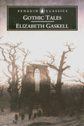 Gothic Tales by Elizabeth Gaskell - Penguin Classics - MPHOnline.com