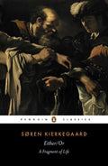 Either/Or: A Fragment of Life by Soren Kierkegaard - Penguin Classics - MPHOnline.com