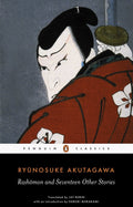 Rashomon and Seventeen Other Stories - Penguin Classics - MPHOnline.com