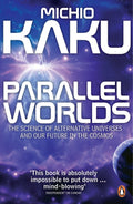 Parallel Worlds: The Science of Alternative Universes and Our Future in the Cosmos - MPHOnline.com