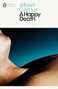 A Happy Death by Albert Camus - Penguin Modern Classics - MPHOnline.com