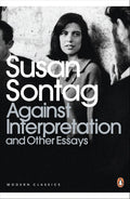 Against Interpretation and Other Essays by Susan Sontag - Penguin Modern Classics - MPHOnline.com