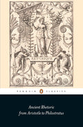 Ancient Rhetoric: From Aristotle to Philostratus (Penguin Classics) - MPHOnline.com