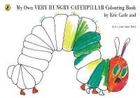 My Own Very Hungry Caterpillar Colouring Book - MPHOnline.com