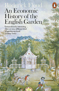 An Economic History of the English Garden - MPHOnline.com