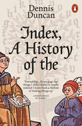 Index, A History of the: A Bookish Adventure from Medieval Manuscripts to the Digital Age - MPHOnline.com