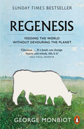 Regenesis: Feeding the World Without Devouring The Planet - MPHOnline.com