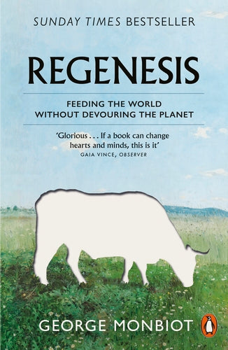 Regenesis: Feeding the World Without Devouring The Planet - MPHOnline.com