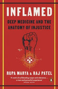 Inflamed : Deep Medicine and the Anatomy of Injustice - MPHOnline.com