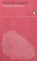 All Art Is Ecological - MPHOnline.com