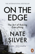 From bestselling author Nate Silver, the definitive guide to our era of risk―and the players raising the stakes. ON THE EDGE, now at MPHOnline.com.