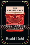 The Umbrella Man and Other Stories by Roald Dahl - Puffin UK - MPHOnline.com