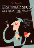 Grammar Snobs are Great Big Meanies - MPHOnline.com