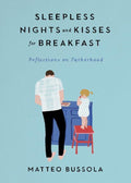 Sleepless Nights and Kisses for Breakfast - MPHOnline.com