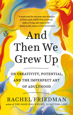 And Then We Grew Up :On Creativity, Potential, and the Imperfect Art of Adulthood - MPHOnline.com