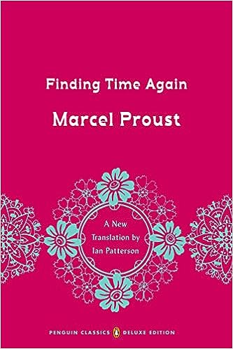 Finding Time Again: In Search of Lost Time, Volume 7 (Penguin Classics Deluxe Edition) - MPHOnline.com