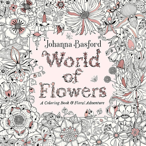 World of Flowers : A Coloring Book and Floral Adventure - MPHOnline.com