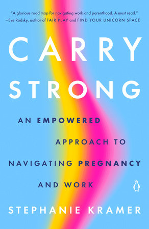 Carry Strong: An Empowered Approach to Navigating Pregnancy and Work - MPHOnline.com