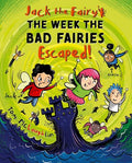 Jack the Fairy: The Week the Bad Fairies Escaped! - MPHOnline.com