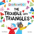The Trouble with Triangles (Doodle and Dot) - MPHOnline.com