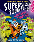 Supersized Squirrel #03: Attack of the Zombears - MPHOnline.com