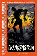 Oxford Children's Classics: Frankenstein - MPHOnline.com