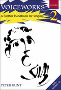 Voiceworks 2: A Further Handbook for Singing - MPHOnline.com