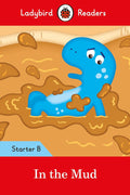 In the Mud: Ladybird Readers Starter Level B - MPHOnline.com