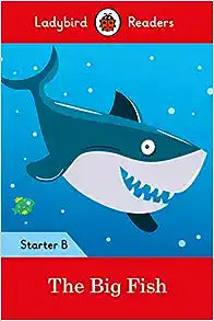 Ladybird Readers Starter Level B The Big Fish - MPHOnline.com