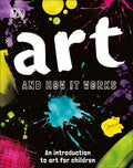 Art And Now It Works: An Introduction To Art For Children - MPHOnline.com