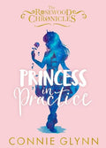 Rosewood Chronicles #02: Princess in Practice - MPHOnline.com