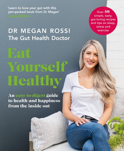 Eat Yourself Healthy An easy-to-digest guide to health and happiness from the inside outt - MPHOnline.com