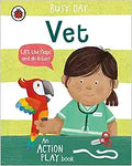 Ladybird Busy Day: Vet (Action Play Book) (9780241382530) - MPHOnline.com