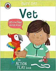 Ladybird Busy Day: Vet (Action Play Book) (9780241382530) - MPHOnline.com