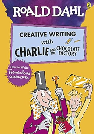 Roald Dahl`s Creative Writingwith Charlie And The Chocolate - MPHOnline.com