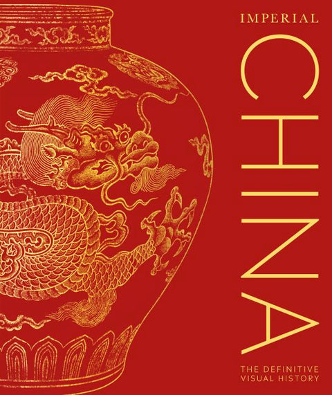 Imperial China : The Definitive Visual History - MPHOnline.com