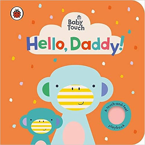 Ladybird Baby Touch: Hello, Daddy! - MPHOnline.com