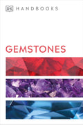 DK HANDBOOKS: GEMSTONES is filled with all you need to know about these fascinating minerals - cut and uncut stones, organic gemstones, and precious metals. Now at MPHOnline.com. 