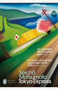 Tokyo Express by Seicho Matsumoto - Penguin Modern Classics - MPHOnline.com