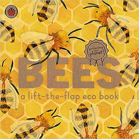 Bees: A Lift-The-Flap Eco Book (Ladybird Eco Book) - MPHOnline.com