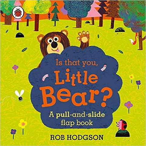 Is That You, Little Bear? (Ladybird Pull And Slide Book) - MPHOnline.com