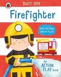 LADYBIRD BUSY DAY: FIREFIGHTER (ACTION PLAY BOOK) - MPHOnline.com